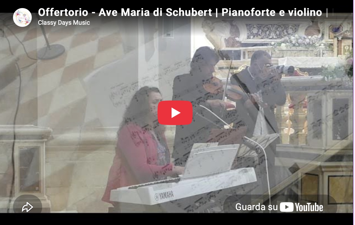 Offertorio - Ave Maria di Schubert | Pianoforte e violino | Musica sacra per matrimoni in Abruzzo